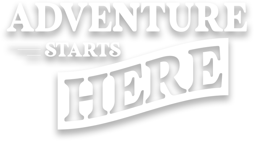 Adventure starts here